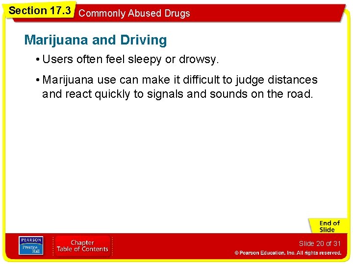 Section 17. 3 Commonly Abused Drugs Marijuana and Driving • Users often feel sleepy