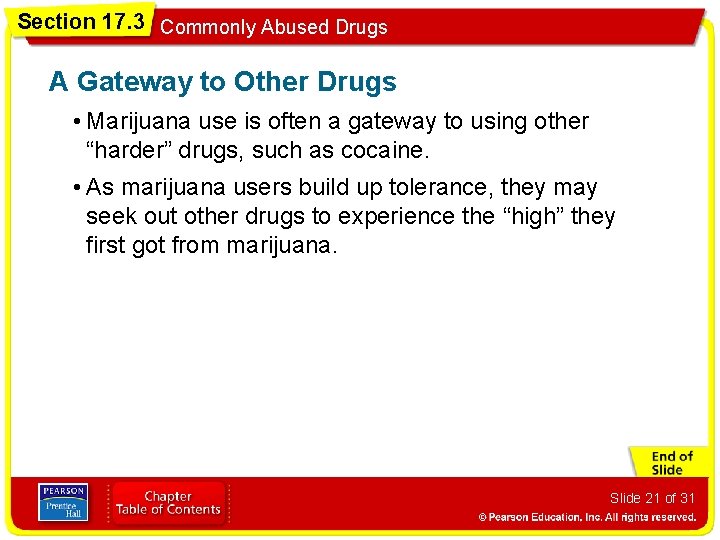 Section 17. 3 Commonly Abused Drugs A Gateway to Other Drugs • Marijuana use