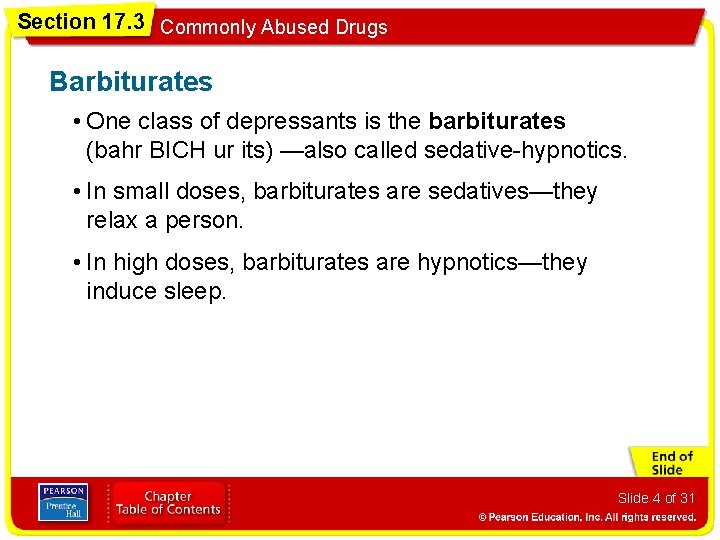 Section 17. 3 Commonly Abused Drugs Barbiturates • One class of depressants is the