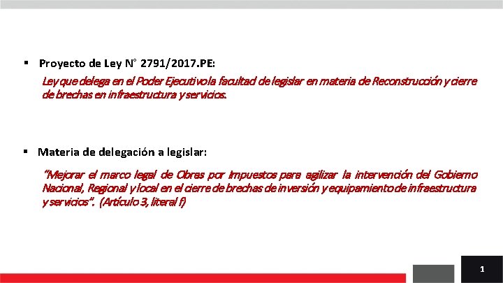 § Proyecto de Ley N° 2791/2017. PE: Ley que delega en el Poder Ejecutivo