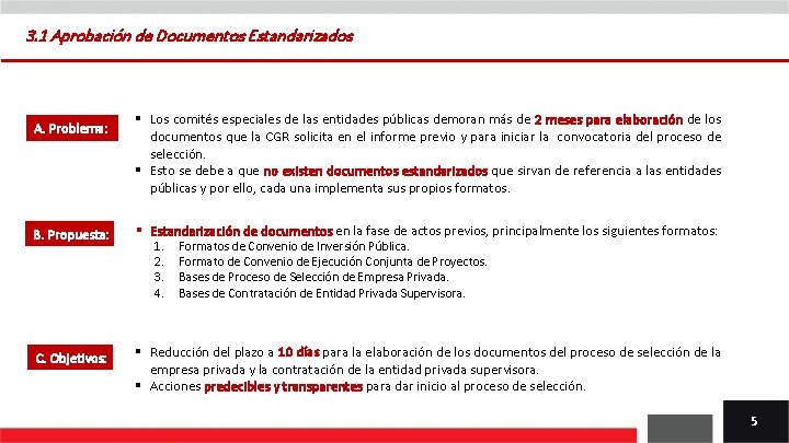 3. 1 Aprobación de Documentos Estandarizados A. Problema: § Los comités especiales de las