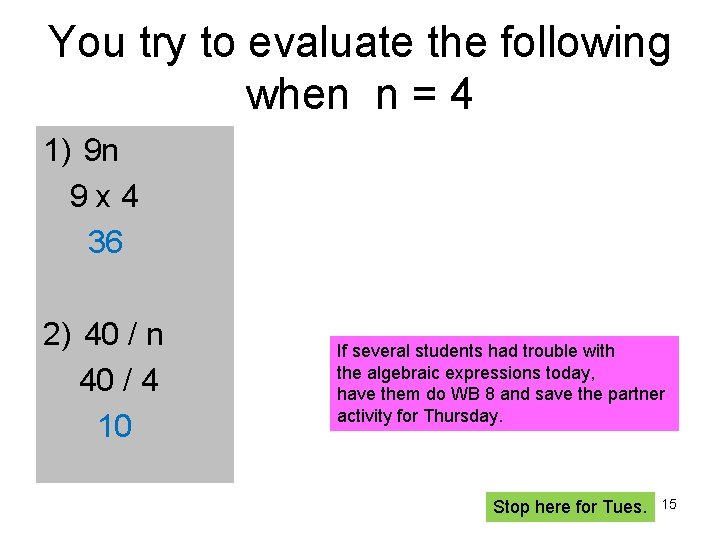 You try to evaluate the following when n = 4 1) 9 n 9