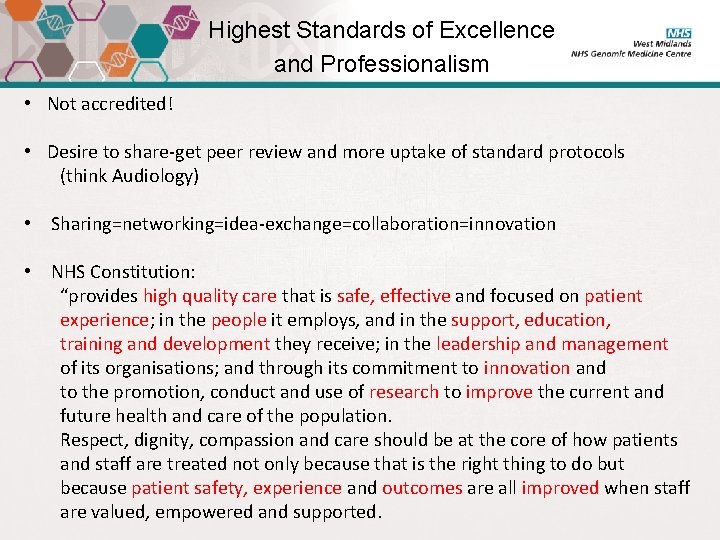 Highest Standards of Excellence and Professionalism • Not accredited! • Desire to share-get peer