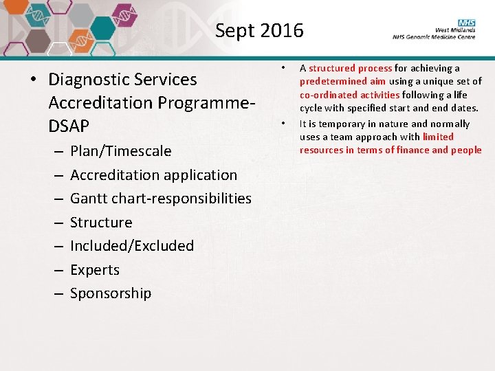 Sept 2016 • Diagnostic Services Accreditation Programme. DSAP – – – – Plan/Timescale Accreditation