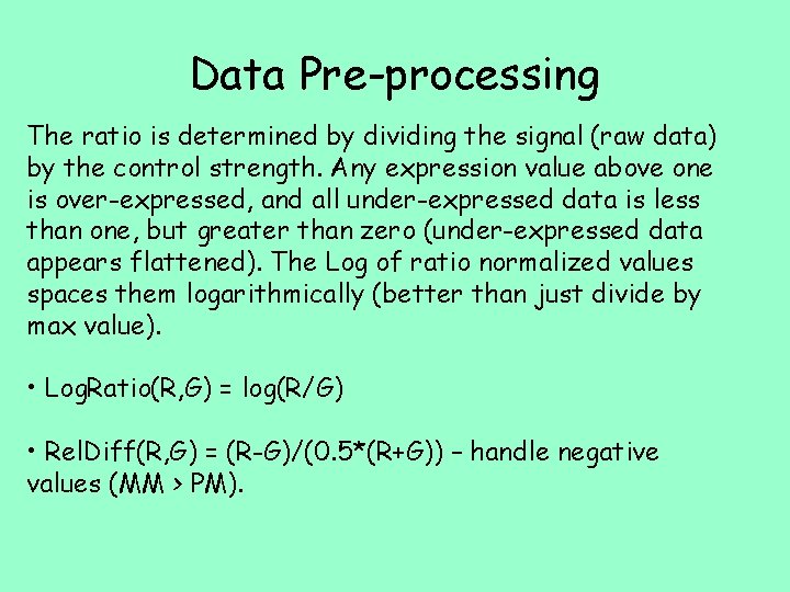 Data Pre-processing The ratio is determined by dividing the signal (raw data) by the
