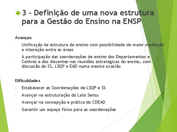  3 - Definição de uma nova estrutura para a Gestão do Ensino na