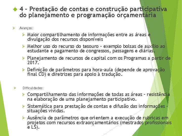  4 - Prestação de contas e construção participativa do planejamento e programação orçamentária