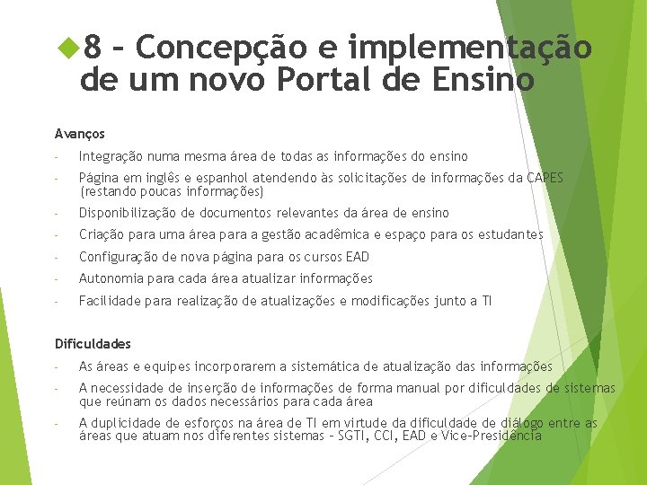  8 – Concepção e implementação de um novo Portal de Ensino Avanços -