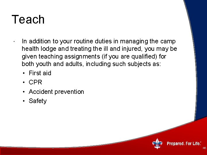 Teach In addition to your routine duties in managing the camp health lodge and