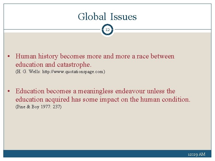 Global Issues 12 • Human history becomes more and more a race between education