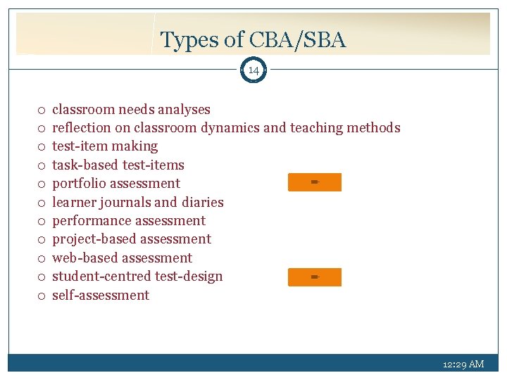 Types of CBA/SBA 14 classroom needs analyses reflection on classroom dynamics and teaching methods