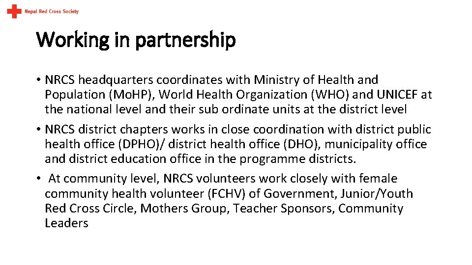 Working in partnership • NRCS headquarters coordinates with Ministry of Health and Population (Mo.