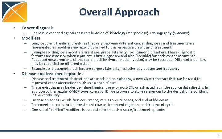 Overall Approach • Cancer diagnosis – • Modifiers – – – • Represent cancer