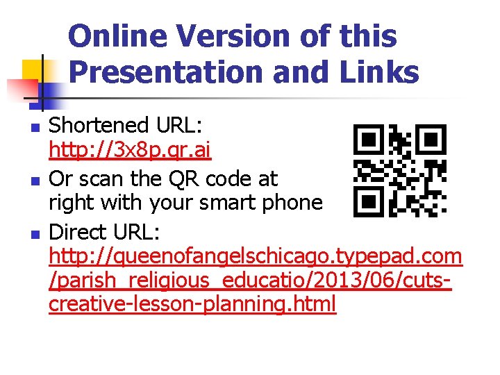 Online Version of this Presentation and Links n n n Shortened URL: http: //3