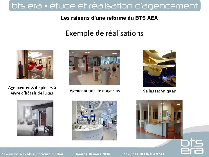 Les raisons d’une réforme du BTS AEA Exemple de réalisations Agencements de pièces à