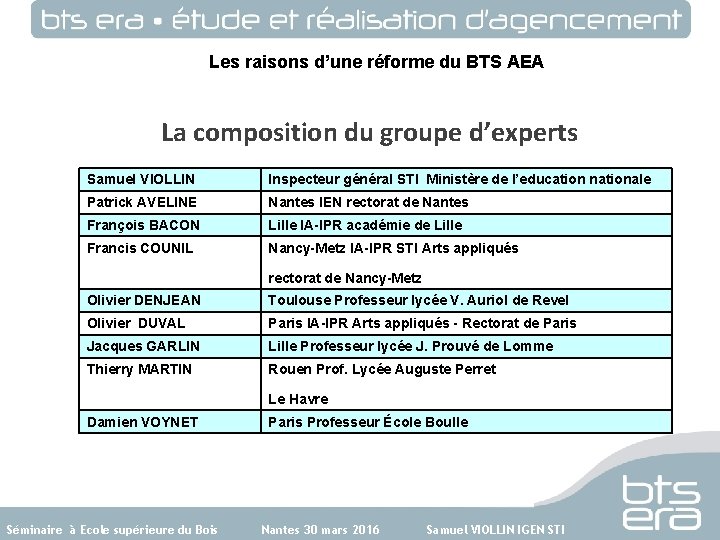 Les raisons d’une réforme du BTS AEA La composition du groupe d’experts Samuel VIOLLIN