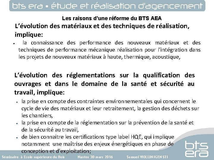 Les raisons d’une réforme du BTS AEA L’évolution des matériaux et des techniques de