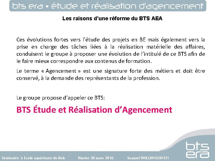 Les raisons d’une réforme du BTS AEA Ces évolutions fortes vers l’étude des projets