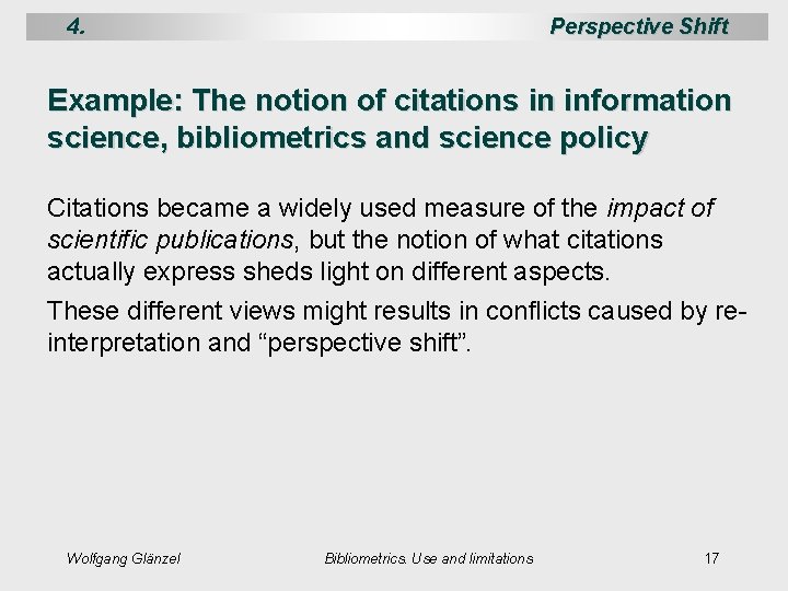 4. Perspective Shift Example: The notion of citations in information science, bibliometrics and science