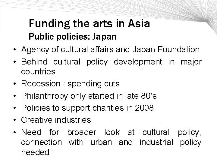 Funding the arts in Asia Public policies: Japan • Agency of cultural affairs and