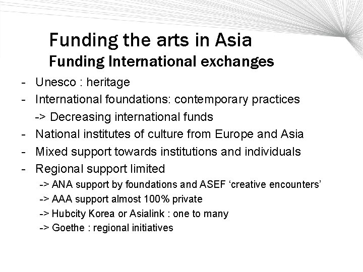 Funding the arts in Asia Funding International exchanges - Unesco : heritage - International