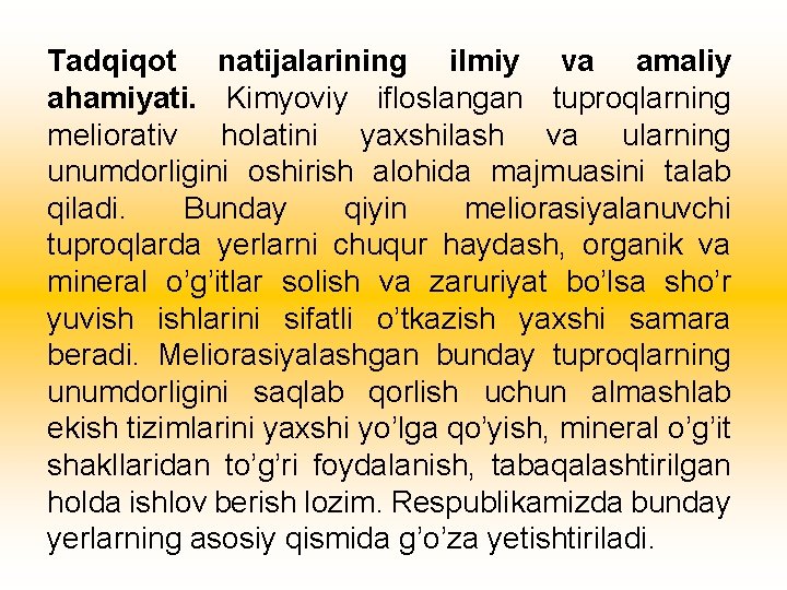 Tadqiqot natijalarining ilmiy va amaliy ahamiyati. Kimyoviy ifloslangan tuproqlarning meliorativ holatini yaxshilash va ularning