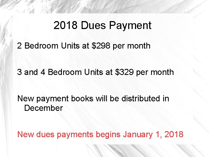 2018 Dues Payment 2 Bedroom Units at $298 per month 3 and 4 Bedroom