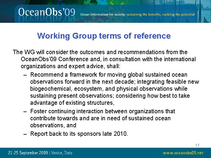 Working Group terms of reference The WG will consider the outcomes and recommendations from