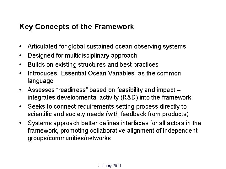 Key Concepts of the Framework • • Articulated for global sustained ocean observing systems