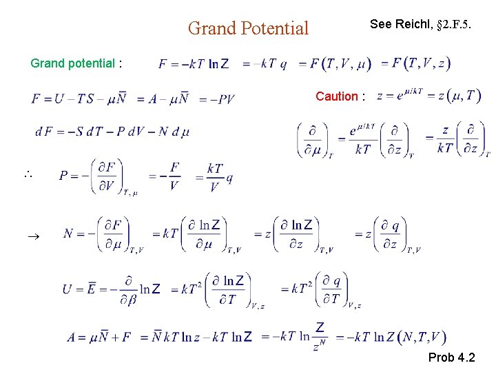 See Reichl, § 2. F. 5. Grand Potential Grand potential : Caution : Prob