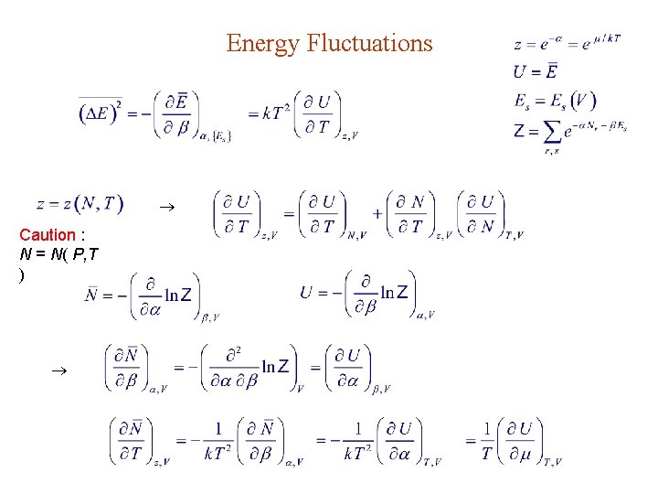 Energy Fluctuations Caution : N = N( P, T ) 