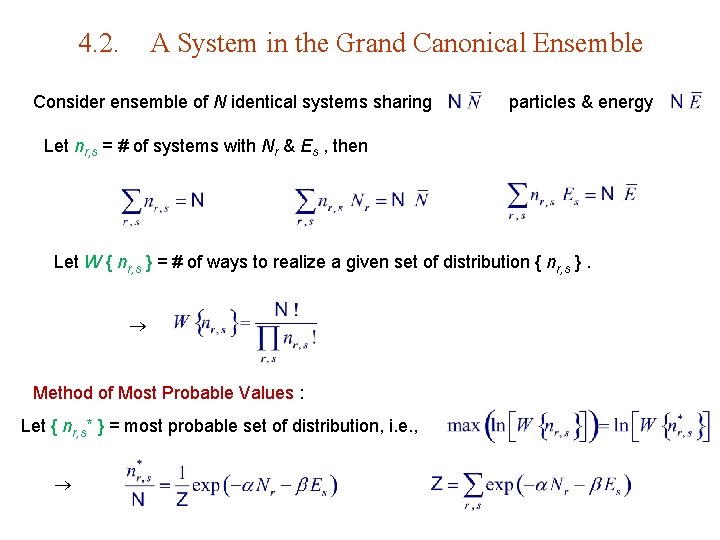 4. 2. A System in the Grand Canonical Ensemble Consider ensemble of N identical