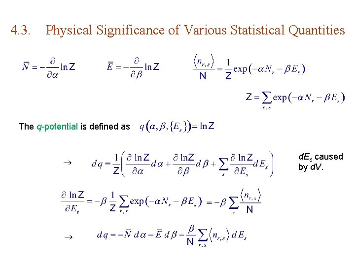 4. 3. Physical Significance of Various Statistical Quantities The q-potential is defined as d.