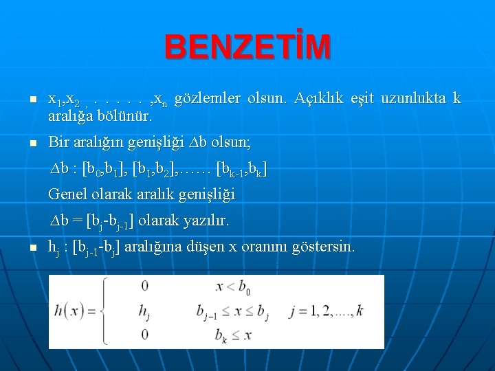 BENZETİM n n x 1, x 2 , . . . , xn gözlemler