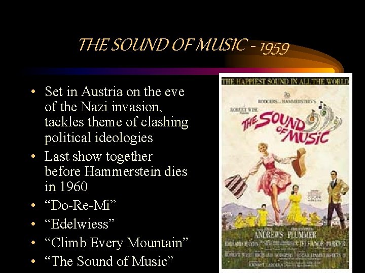 THE SOUND OF MUSIC - 1959 • Set in Austria on the eve of