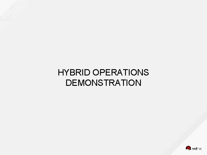 HYBRID OPERATIONS DEMONSTRATION 