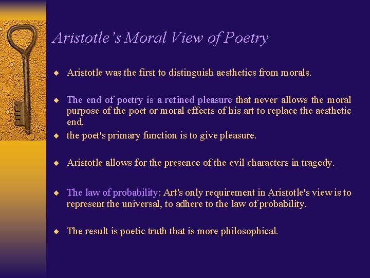 Aristotle’s Moral View of Poetry ¨ Aristotle was the first to distinguish aesthetics from
