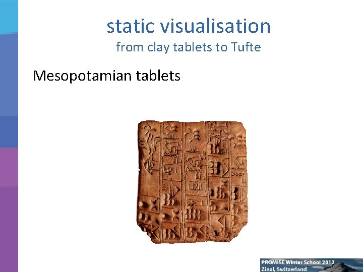 static visualisation from clay tablets to Tufte Mesopotamian tablets 
