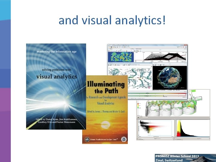 and visual analytics! 