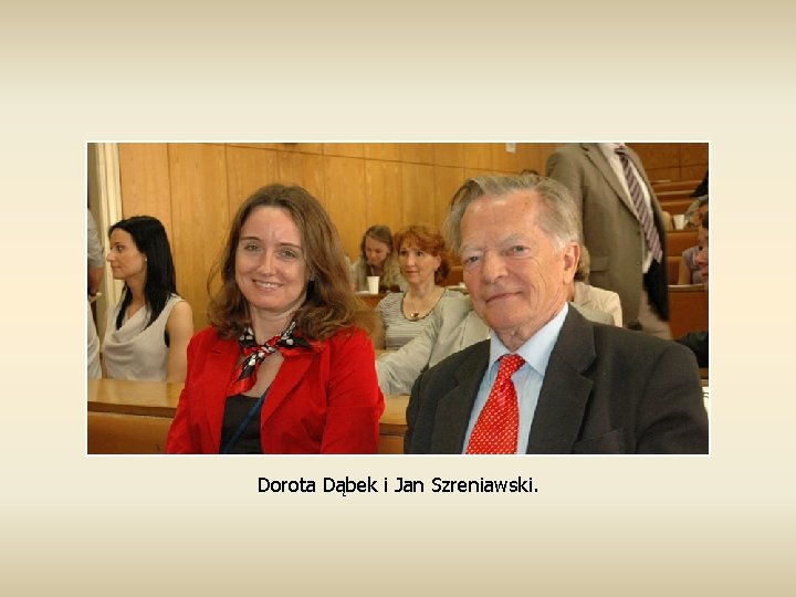 Dorota Dąbek i Jan Szreniawski. 