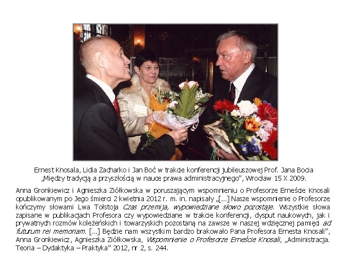 Ernest Knosala, Lidia Zacharko i Jan Boć w trakcie konferencji jubileuszowej Prof. Jana Bocia