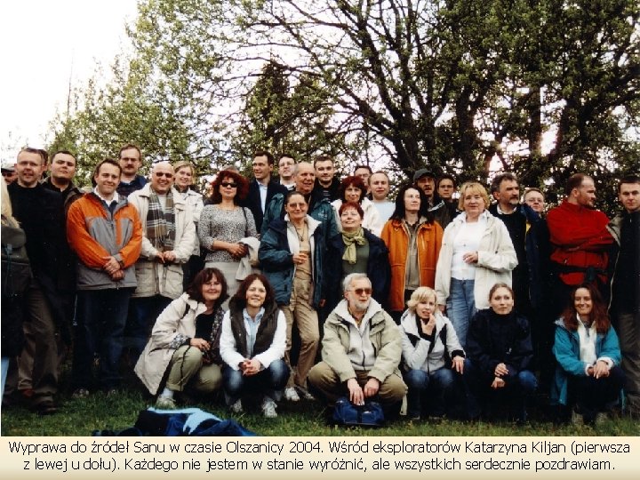 Wyprawa do źródeł Sanu w czasie Olszanicy 2004. Wśród eksploratorów Katarzyna Kiljan (pierwsza z
