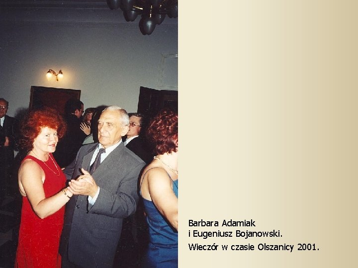 Barbara Adamiak i Eugeniusz Bojanowski. Wieczór w czasie Olszanicy 2001. 