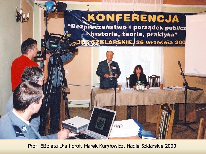 Prof. Elżbieta Ura i prof. Marek Kuryłowicz. Hadle Szklarskie 2000. 