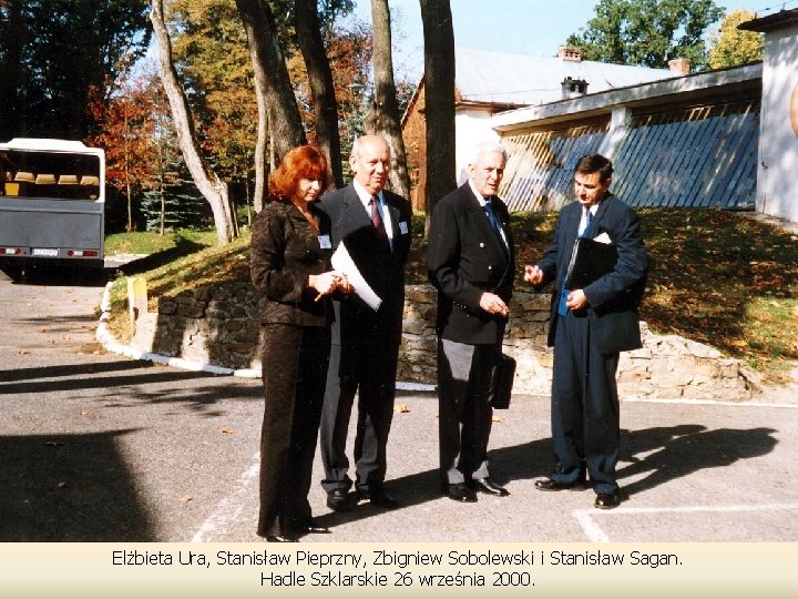 Elżbieta Ura, Stanisław Pieprzny, Zbigniew Sobolewski i Stanisław Sagan. Hadle Szklarskie 26 września 2000.