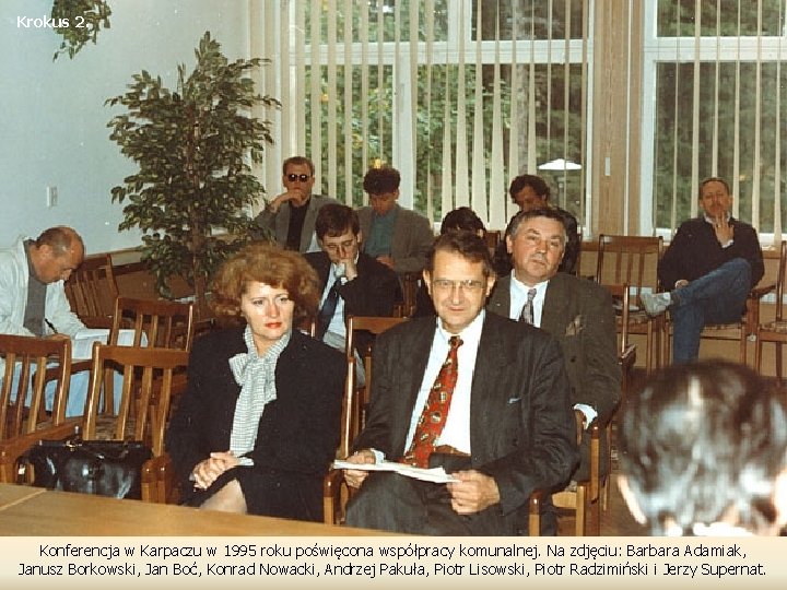 Krokus 2. Konferencja w Karpaczu w 1995 roku poświęcona współpracy komunalnej. Na zdjęciu: Barbara