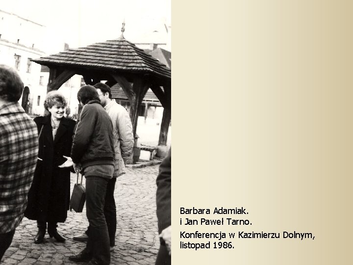 Barbara Adamiak. i Jan Paweł Tarno. Konferencja w Kazimierzu Dolnym, listopad 1986. 