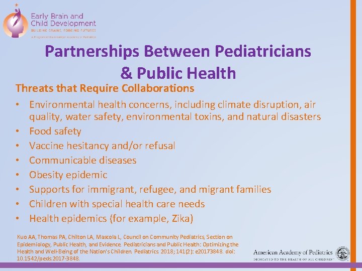 Partnerships Between Pediatricians & Public Health Threats that Require Collaborations • Environmental health concerns,