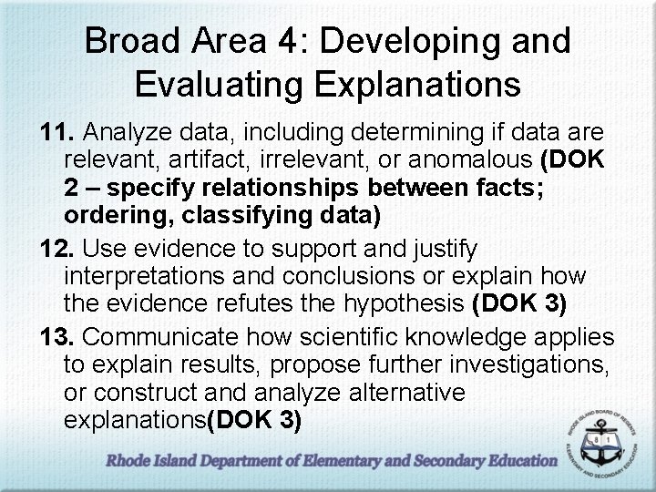 Broad Area 4: Developing and Evaluating Explanations 11. Analyze data, including determining if data