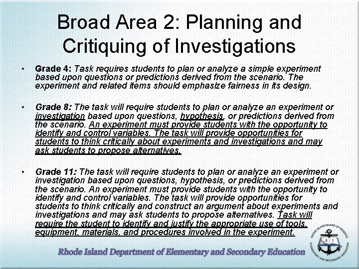 Broad Area 2: Planning and Critiquing of Investigations • Grade 4: Task requires students